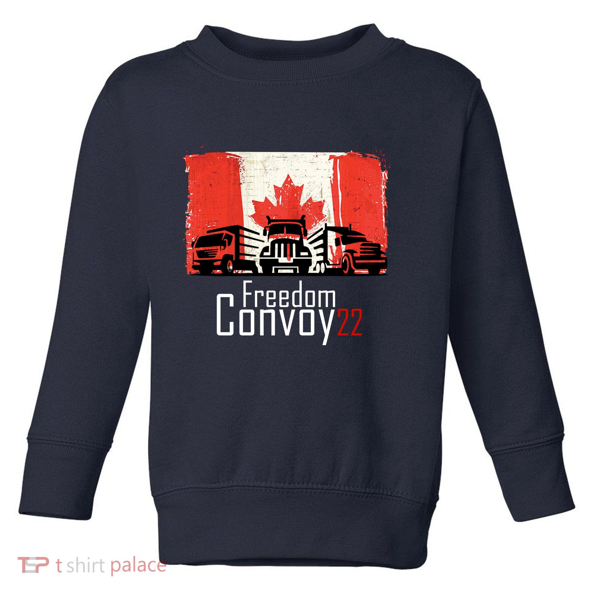Freedom Convoy 22 Canada Truckers Toddler Sweatshirt