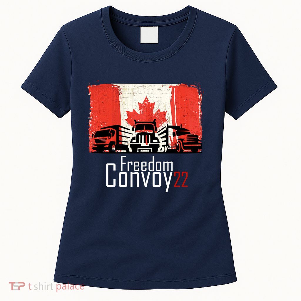 Freedom Convoy 22 Canada Truckers Womens T-Shirt