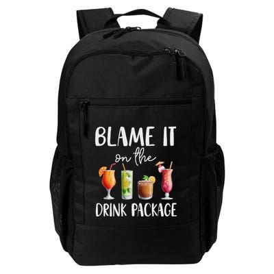 Funny Cruise 2025 Blame It On The Drink Package Daily Commute Backpack