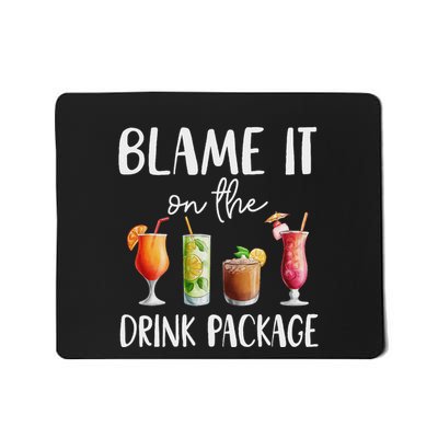 Funny Cruise 2025 Blame It On The Drink Package Mousepad