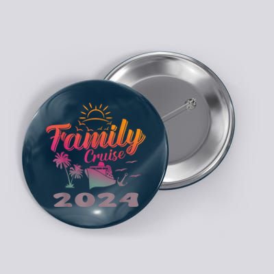 Family Cruise 2024 Making Memories Family Vacation Trip 2024 Button