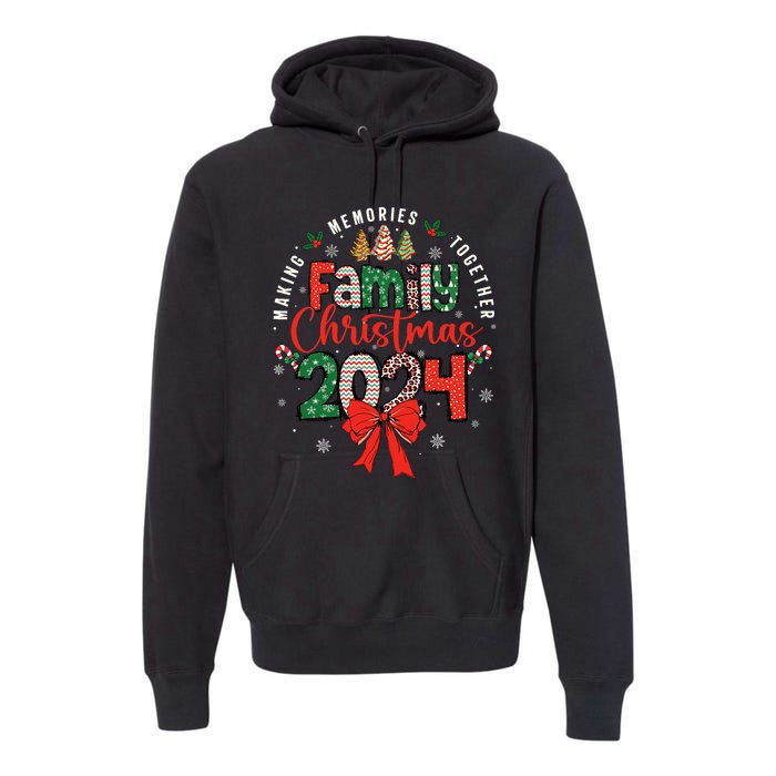 Family Christmas 2024 Matching Xmas Making Memories Together Premium Hoodie