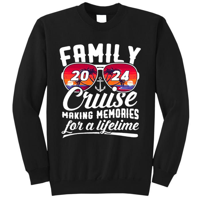 Family Cruise 2024 Making Memories Together Summer Trip Ship Tall Sweatshirt