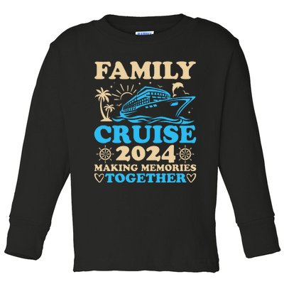 Family Cruise 2024 Making Memories Together Summer Vacation Toddler Long Sleeve Shirt