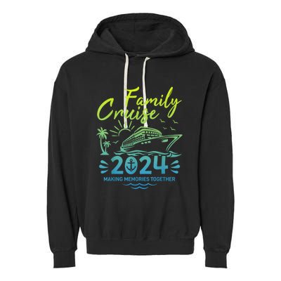 Family Cruise 2024 Making Memories Family Vacation 2024 Garment-Dyed Fleece Hoodie