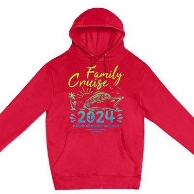 Family Cruise 2024 Making Memories Family Vacation 2024 Premium Pullover Hoodie