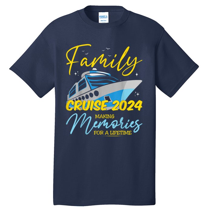 Family Cruise 2024 Sailing Cruising Vacation 2024 Tall T-Shirt