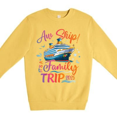 Family Cruise 2025 Aw Ship ItS Family Trip 2025 Premium Crewneck Sweatshirt