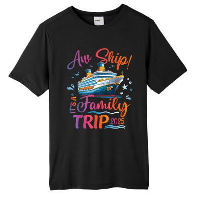 Family Cruise 2025 Aw Ship ItS Family Trip 2025 Tall Fusion ChromaSoft Performance T-Shirt