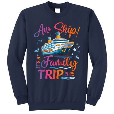 Family Cruise 2025 Aw Ship ItS Family Trip 2025 Sweatshirt