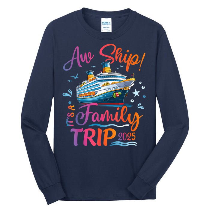 Family Cruise 2025 Aw Ship ItS Family Trip 2025 Tall Long Sleeve T-Shirt