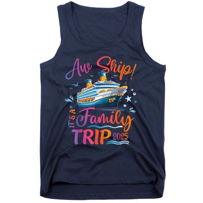 Family Cruise 2025 Aw Ship ItS Family Trip 2025 Tank Top