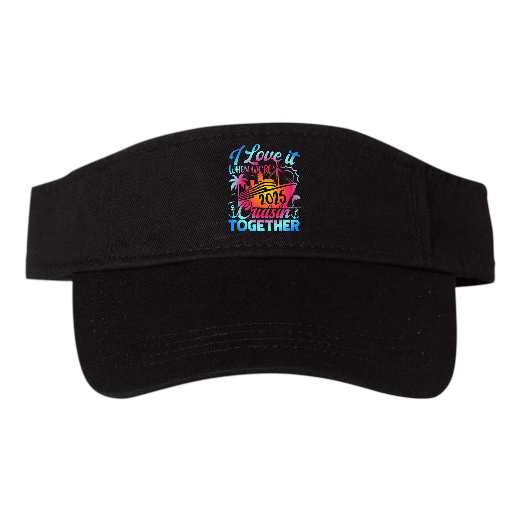 Family Cruise 2025 I Love It When We're Cruisin' Together Visor