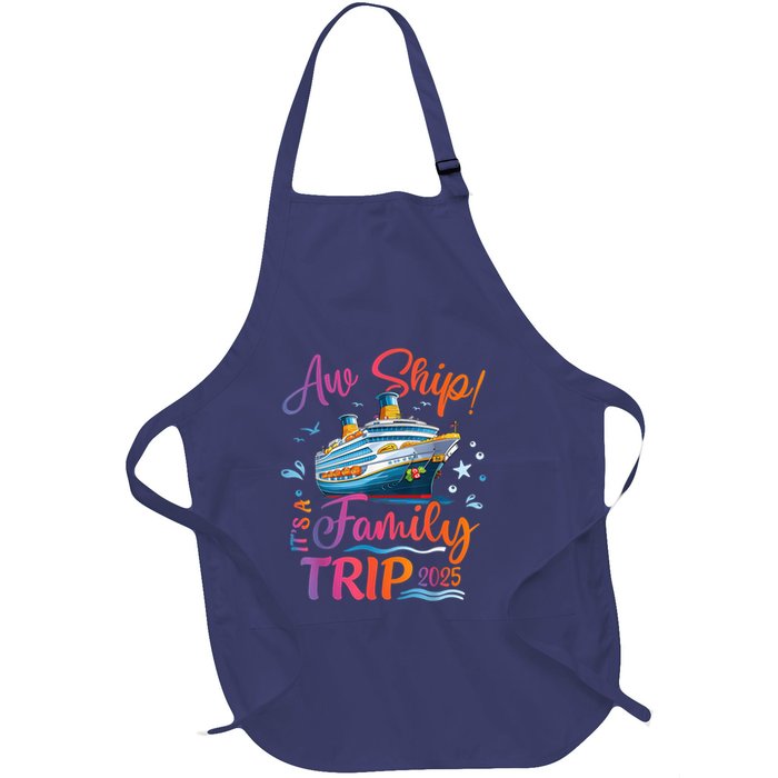 Family Cruise 2025 Aw Ship ItS Family Trip 2025 Full-Length Apron With Pockets