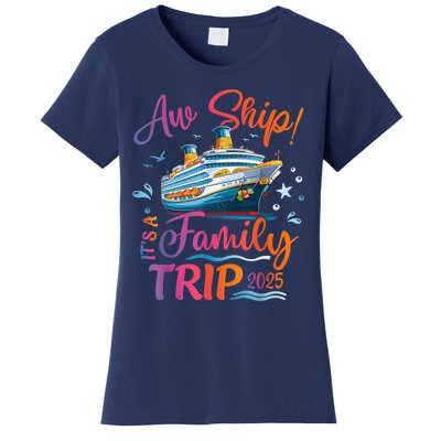 Family Cruise 2025 Aw Ship ItS Family Trip 2025 Women's T-Shirt