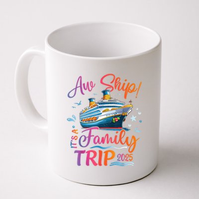 Family Cruise 2025 Aw Ship ItS Family Trip 2025 Coffee Mug