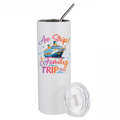 Family Cruise 2025 Aw Ship ItS Family Trip 2025 Stainless Steel Tumbler