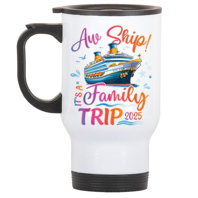 Family Cruise 2025 Aw Ship ItS Family Trip 2025 Stainless Steel Travel Mug