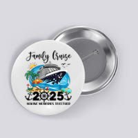 Family Cruise 2025 Family Matching Cruise Ship Vacation Trip Button