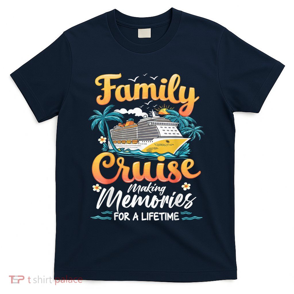 Family Cruise 2025 Family Matching Cruise Ship Vacation Trip T-Shirt