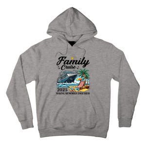 Family Cruise 2025 Family Matching Cruise Ship Vacation Trip Tall Hoodie