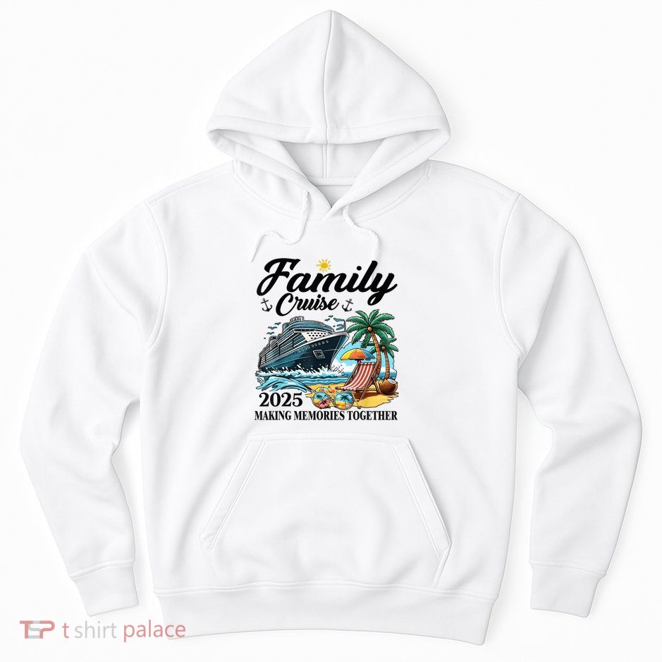 Family Cruise 2025 Family Matching Cruise Ship Vacation Trip Hoodie