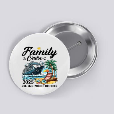 Family Cruise 2025 Family Matching Cruise Ship Vacation Trip Button