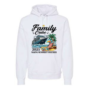 Family Cruise 2025 Family Matching Cruise Ship Vacation Trip Premium Hoodie