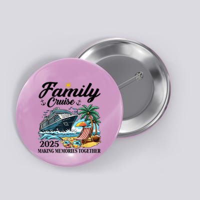 Family Cruise 2025 Family Matching Cruise Ship Vacation Trip Button