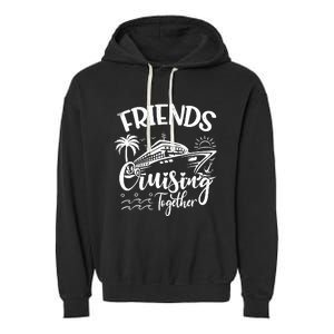 Friends Cruise 2024 Cruising Together Friends Matching Squad Garment-Dyed Fleece Hoodie