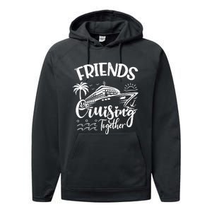 Friends Cruise 2024 Cruising Together Friends Matching Squad Performance Fleece Hoodie