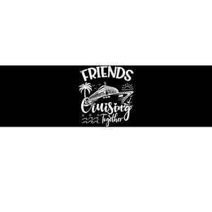 Friends Cruise 2024 Cruising Together Friends Matching Squad Bumper Sticker