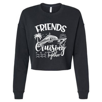 Friends Cruise 2024 Cruising Together Friends Matching Squad Cropped Pullover Crew