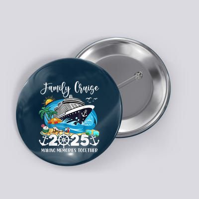 Family Cruise 2025 Family Matching Cruise Ship Vacation Trip Button