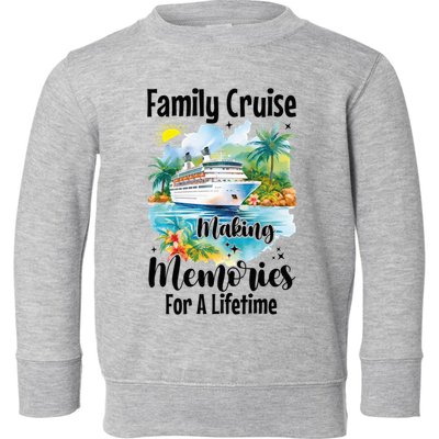 Family Cruise 2025 Family Matching Cruise Ship Vacation Trip Toddler Sweatshirt