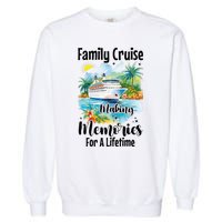 Family Cruise 2025 Family Matching Cruise Ship Vacation Trip Garment-Dyed Sweatshirt