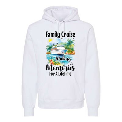 Family Cruise 2025 Family Matching Cruise Ship Vacation Trip Premium Hoodie