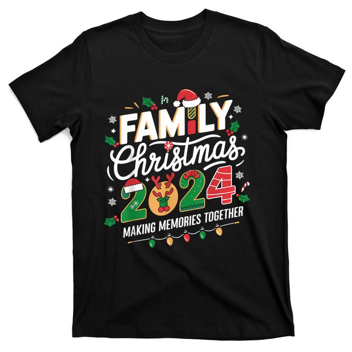 Family Christmas 2024 Making Memories Together Holiday T-Shirt