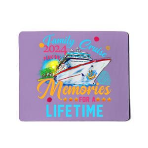 Family Cruise 2024 Making Memories For A Lifetime Mousepad