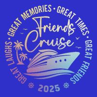 Friends Cruise 2025 Vacation Trip Button