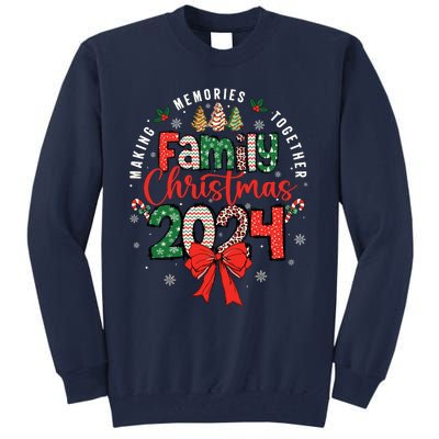 Family Christmas 2024 Matching Xmas Making Memories Together Tall Sweatshirt