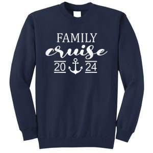 Family Cruise 2024 Family Vacation Matching for Cruise 2024 Tall Sweatshirt