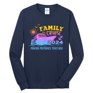 Family Cruise 2024 Family Vacation Making Memories Together Tall Long Sleeve T-Shirt