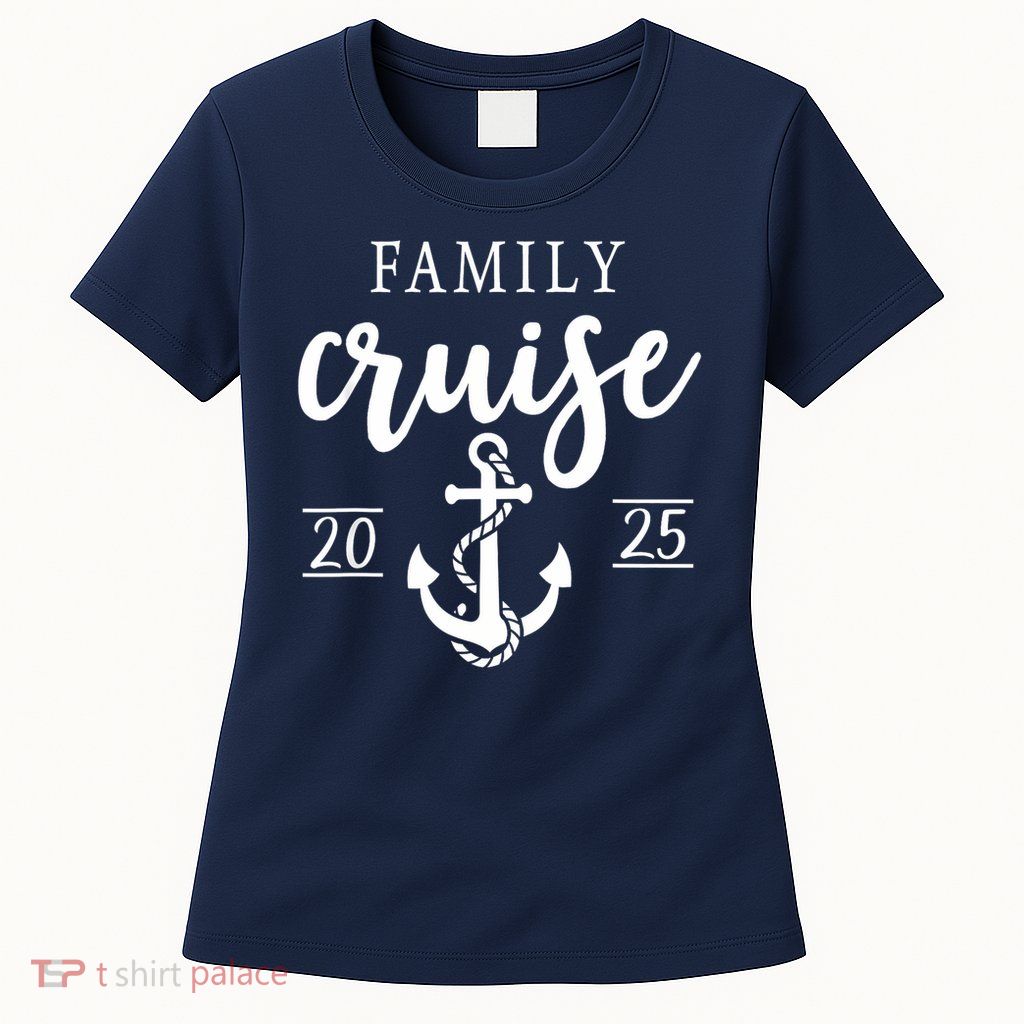 Family Cruise 2025 Family Vacation Matching for Cruise 2025 Womens T-Shirt