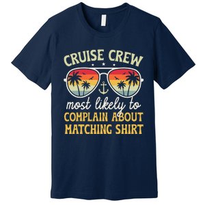 Family Cruise 2024 Most Likely To Complain About Matching Premium T-Shirt