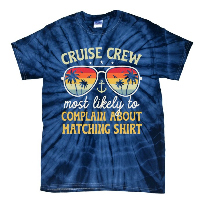 Family Cruise 2024 Most Likely To Complain About Matching Tie-Dye T-Shirt