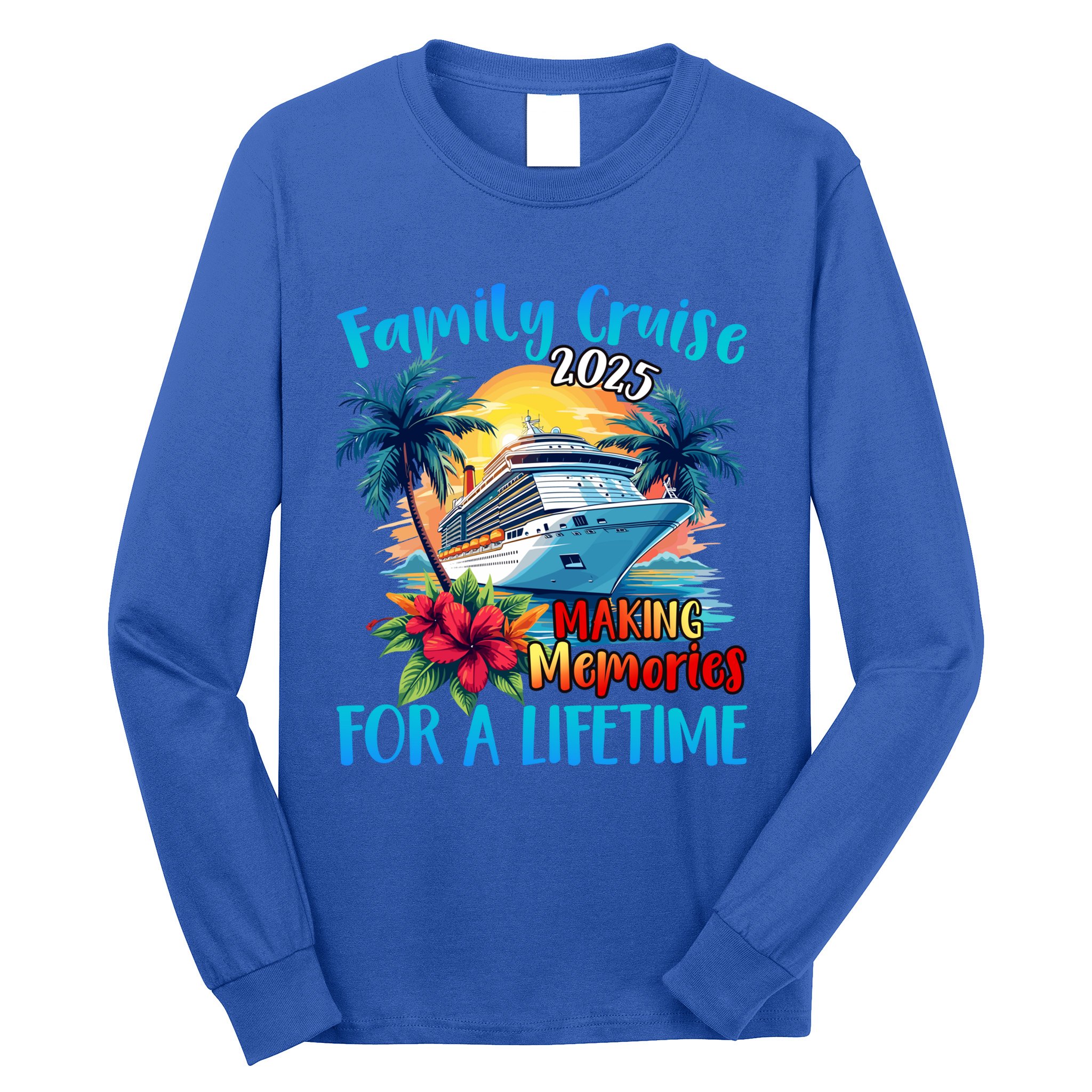 Family Cruise 2025 Vacation Trip Family Matching Cruise Ship Gift Long Sleeve Shirt