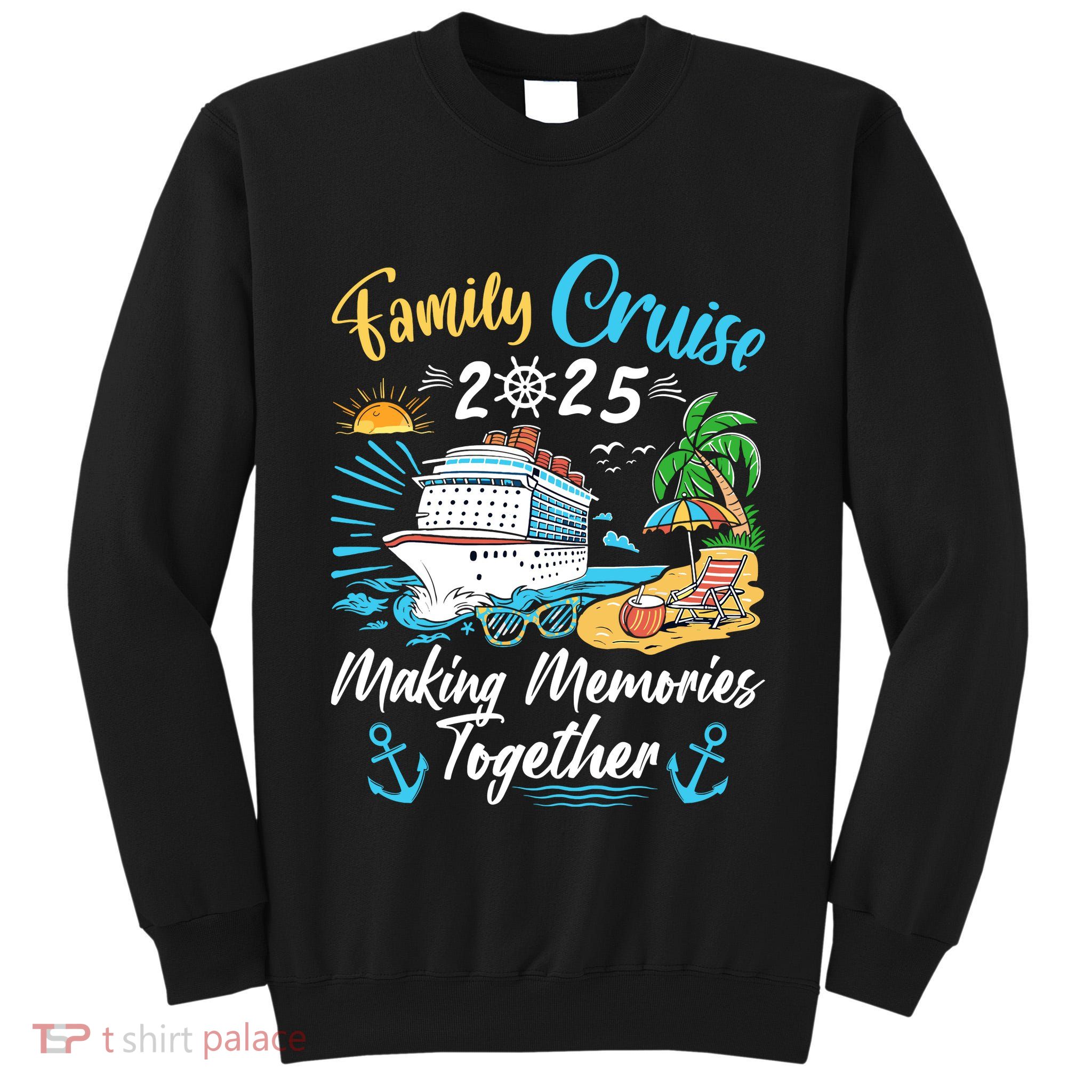 Family Cruise 2025 Family Matching Cruise Vacation Party Tall Sweatshirt