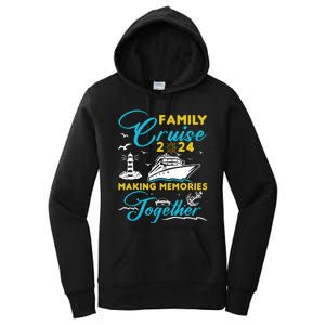 Family Cruise 2024 Making Memories Together Summer Trip Ship Women's Pullover Hoodie