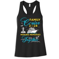 Family Cruise 2024 Making Memories Together Summer Trip Ship Women's Racerback Tank